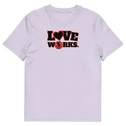 LOVE WORKS. 5 Unisex Organic Cotton T-shirt